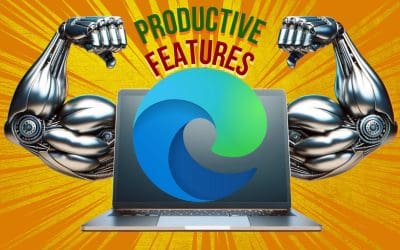 Be more productive with these Microsoft Edge features